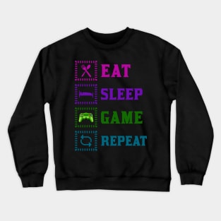 Eat, sleep, game, repeat Crewneck Sweatshirt